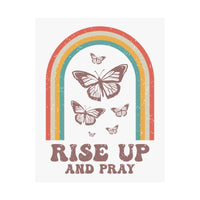 Rise Up Pray Matte Vertical Posters | Christian Wall Art | Wear Your Heart - Wear Your Heart
