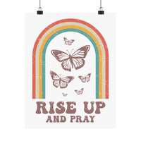 Rise Up Pray Matte Vertical Posters | Christian Wall Art | Wear Your Heart - Wear Your Heart