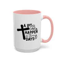 Custom Printed "A Lot Can Happen in 3 days" Mug