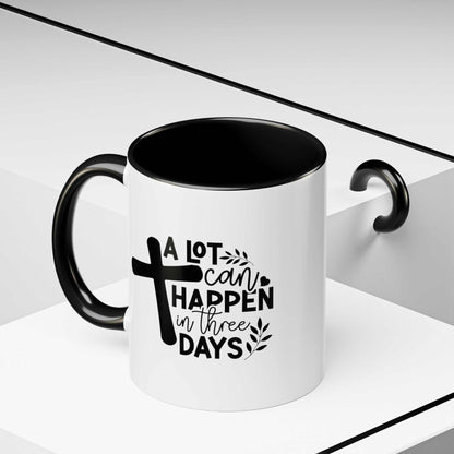 Custom Printed "A Lot Can Happen in 3 days" Mug