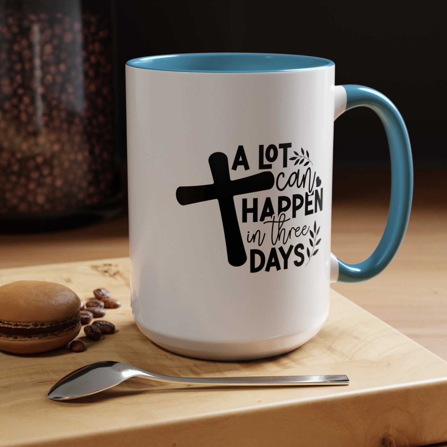 Custom Printed "A Lot Can Happen in 3 days" Mug