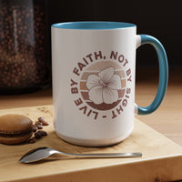 Live By Faith Mug - Inspirational Christian Mug