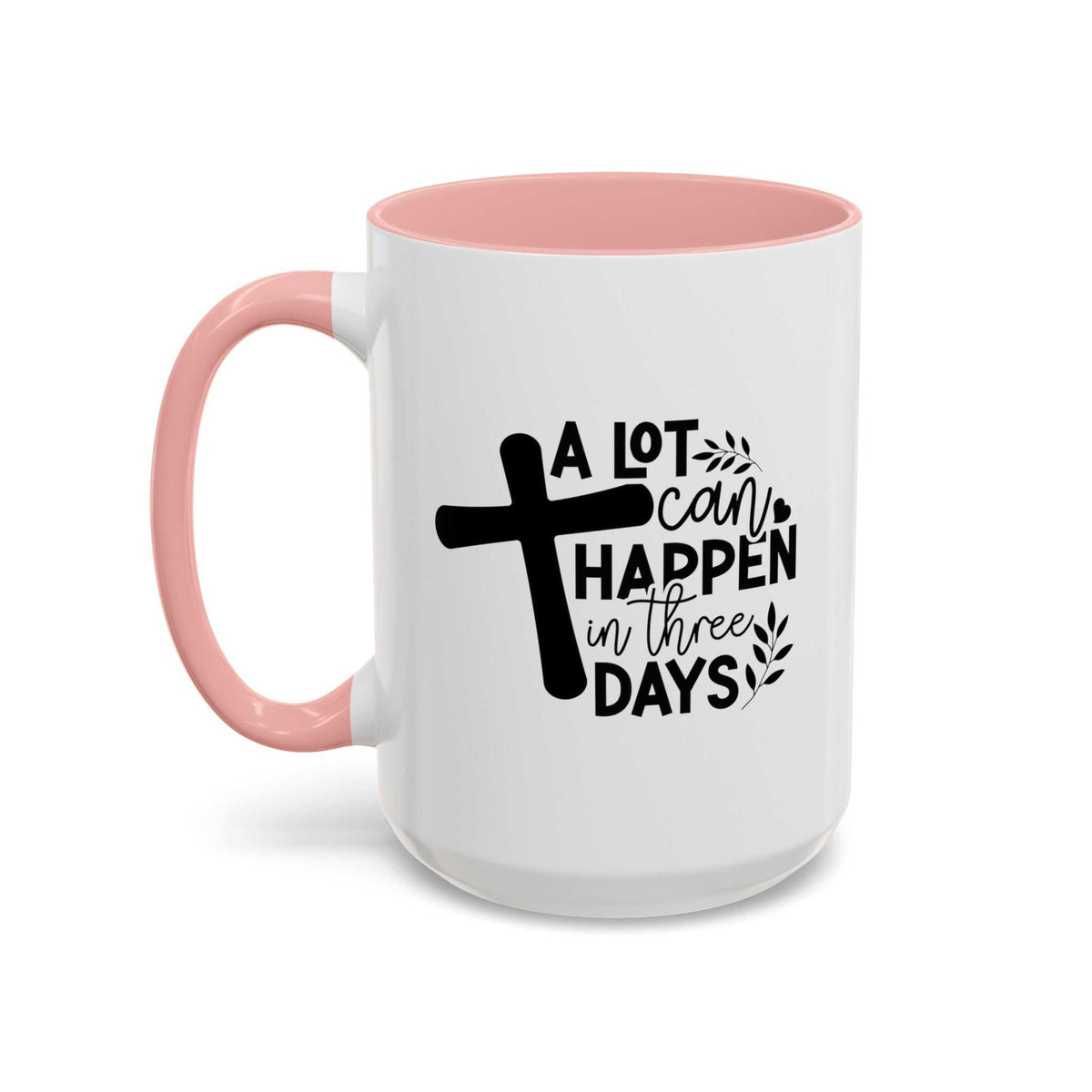 Custom Printed "A Lot Can Happen in 3 days" Mug