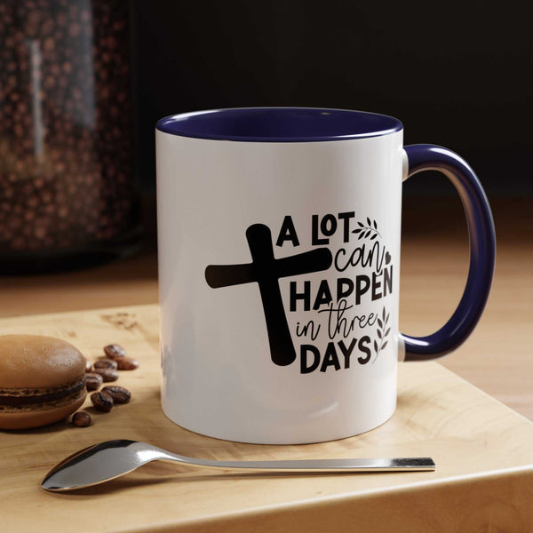 Custom Printed "A Lot Can Happen in 3 days" Mug