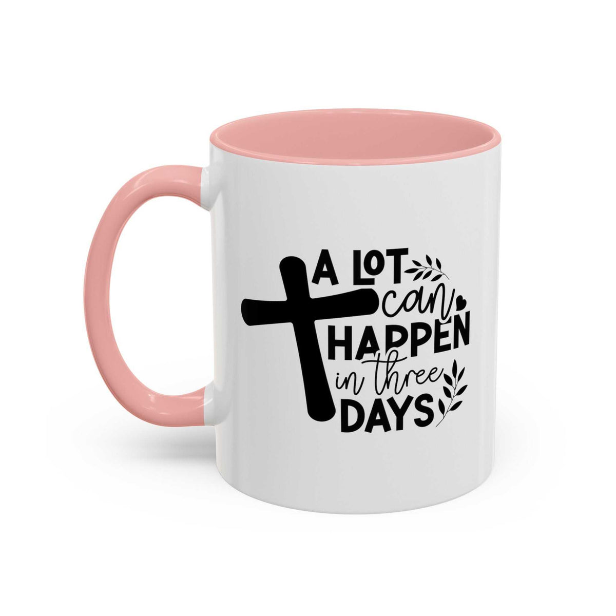 Custom Printed "A Lot Can Happen in 3 days" Mug