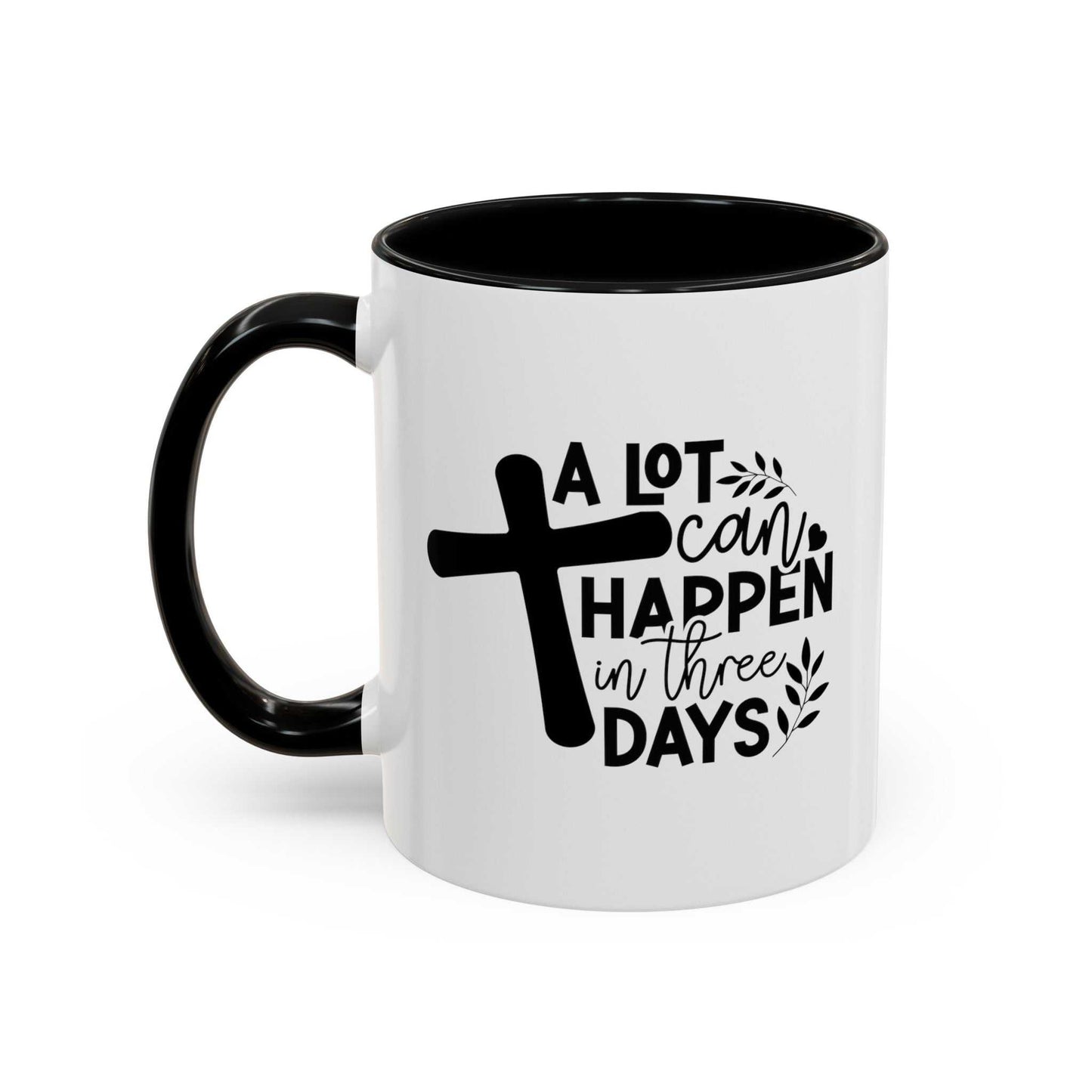 Custom Printed "A Lot Can Happen in 3 days" Mug