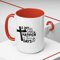 Custom Printed "A Lot Can Happen in 3 days" Mug