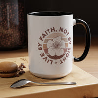 Live By Faith Mug - Inspirational Christian Mug