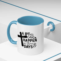 Custom Printed "A Lot Can Happen in 3 days" Mug