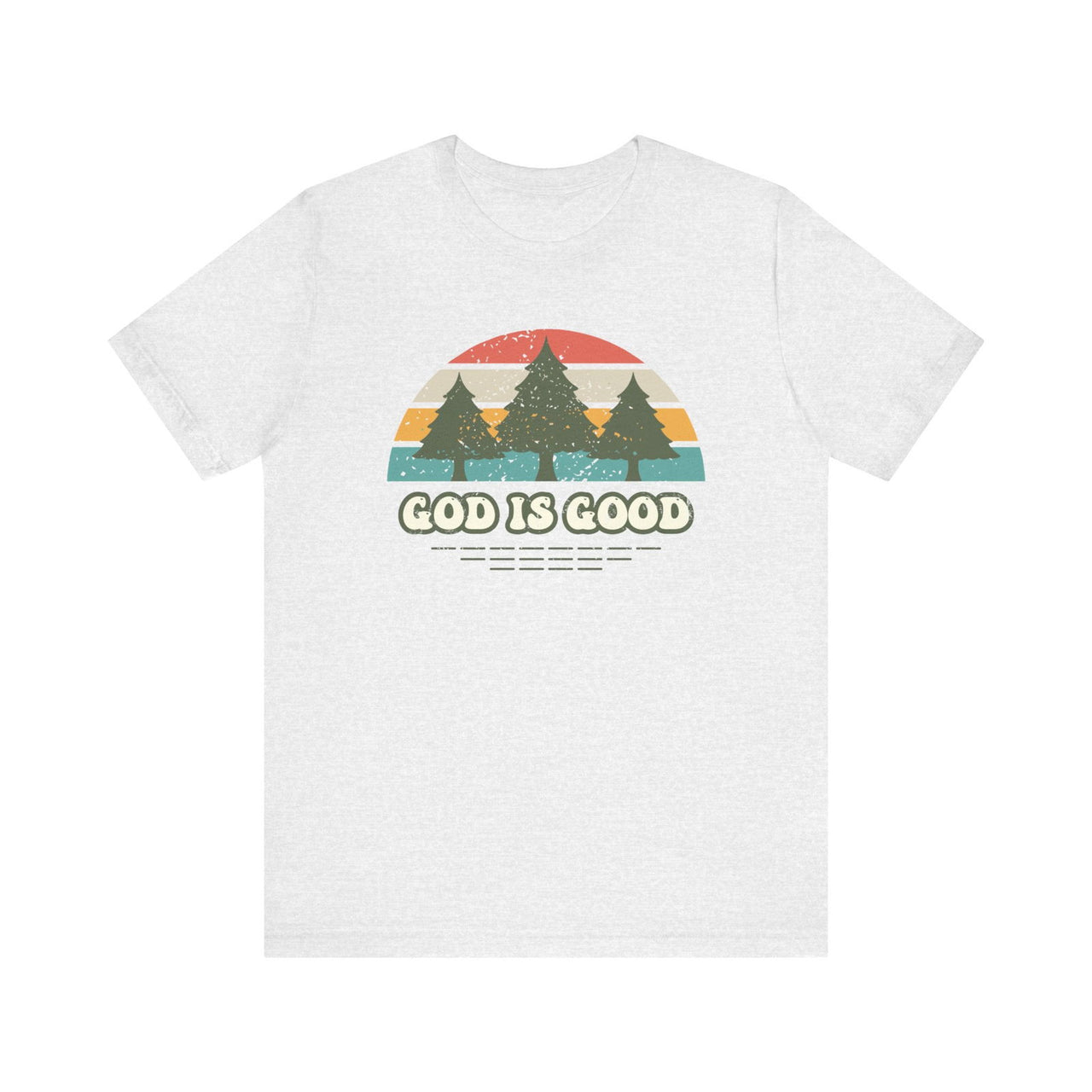 God Is God Unisex Short Sleeve Tee | Christian Apparel | Wear Your Heart - Wear Your Heart