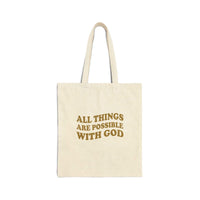 All Things Are Possible Cotton Canvas Tote Bag – Carry Your Faith - Wear Your Heart
