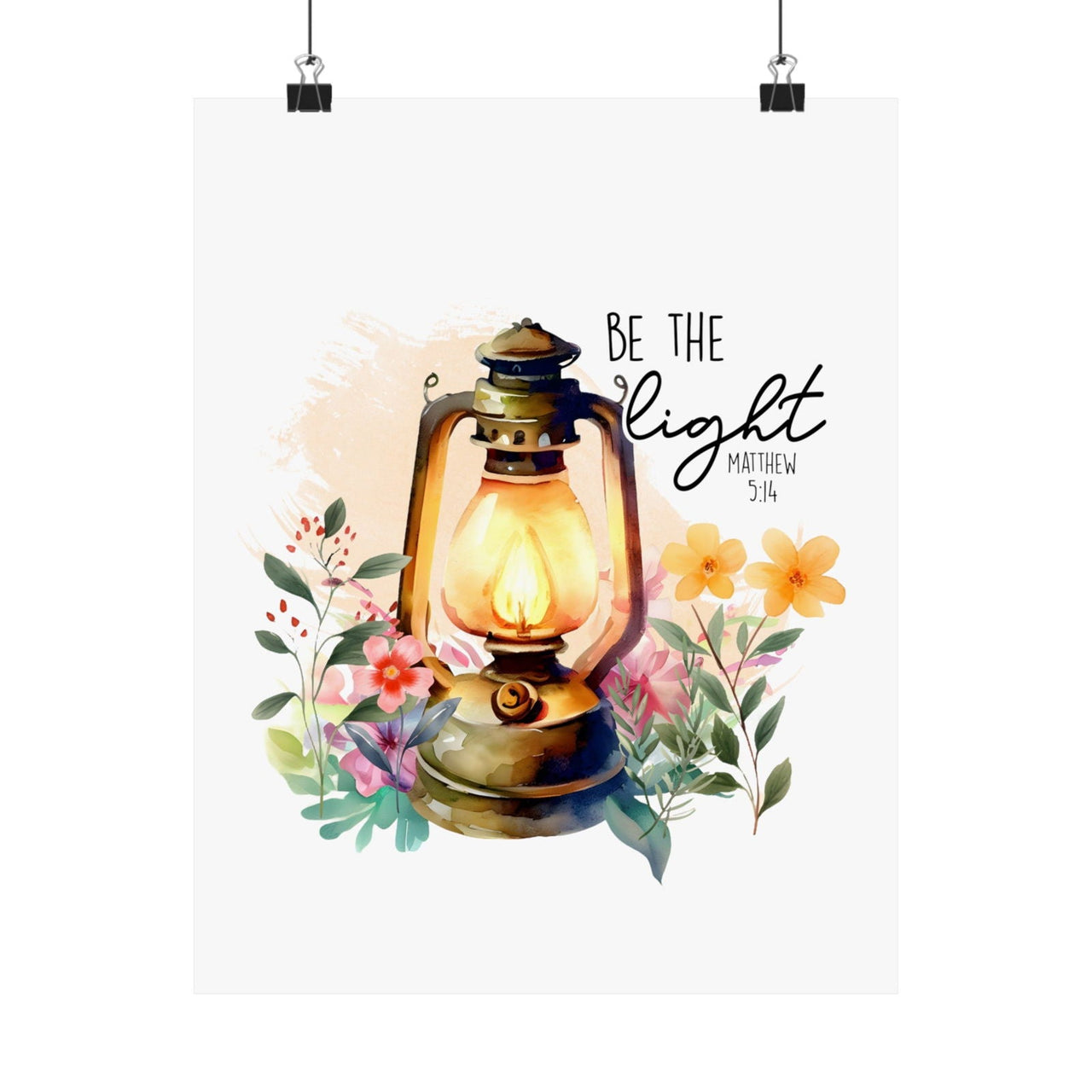 Be The Light Matte Vertical Posters | Christian Wall Art - Wear Your Heart