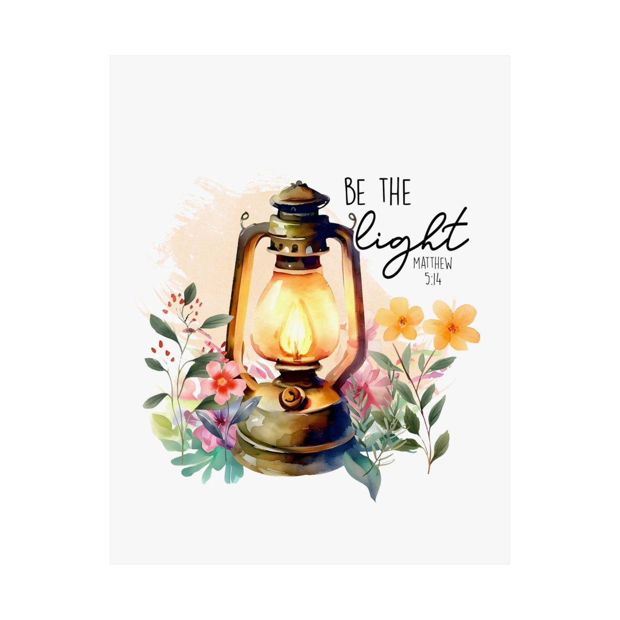 Be The Light Matte Vertical Posters | Christian Wall Art - Wear Your Heart