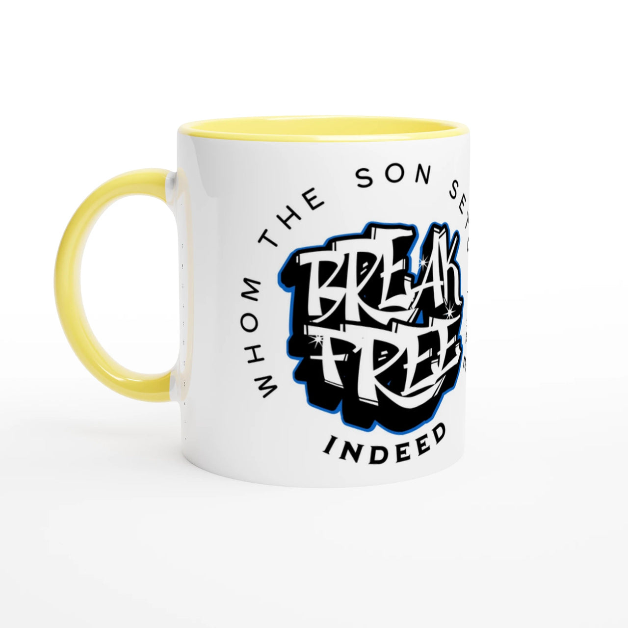 Break Free 11oz Ceramic Mug | Whom the Son Sets Free | Christian Gift | Wear Your Heart - Wear Your Heart