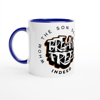 Break Free 11oz Ceramic Mug | Whom the Son Sets Free | Christian Gift | Wear Your Heart - Wear Your Heart
