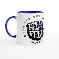 Break Free 11oz Ceramic Mug | Whom the Son Sets Free | Christian Gift | Wear Your Heart - Wear Your Heart