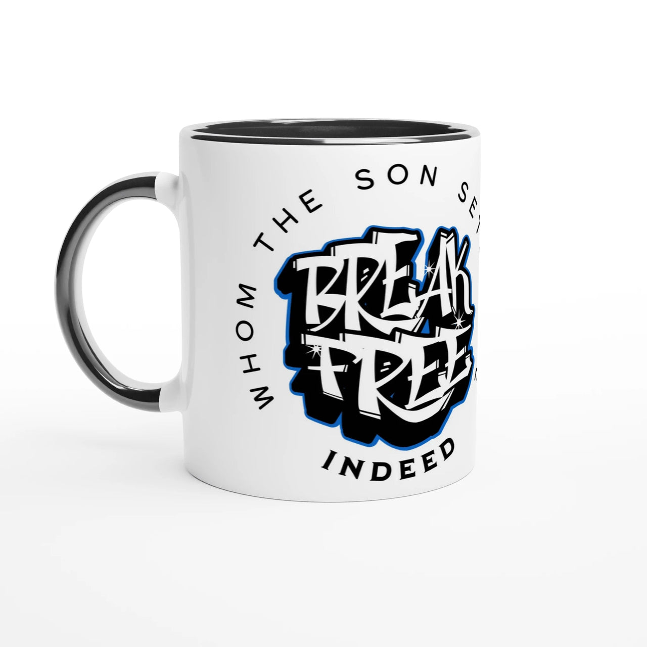 Break Free 11oz Ceramic Mug | Whom the Son Sets Free | Christian Gift | Wear Your Heart - Wear Your Heart