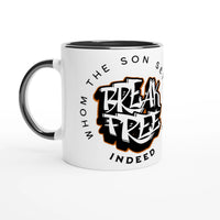 Break Free 11oz Ceramic Mug | Whom the Son Sets Free | Christian Gift | Wear Your Heart - Wear Your Heart