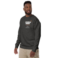 Church Shirt – Christian Unisex Premium Sweatshirt | Crown of Thorns Faith Apparel - Wear Your Heart