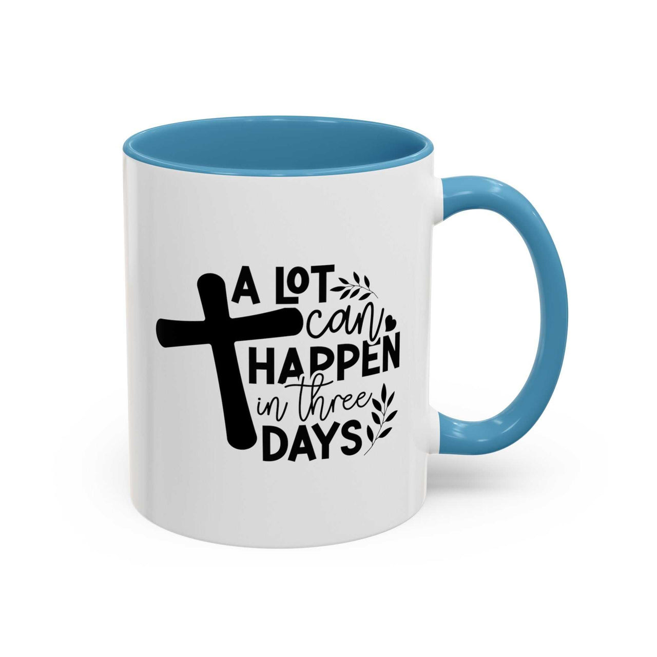 Custom Printed "A Lot Can Happen in 3 Days" Mug - Wear Your Heart