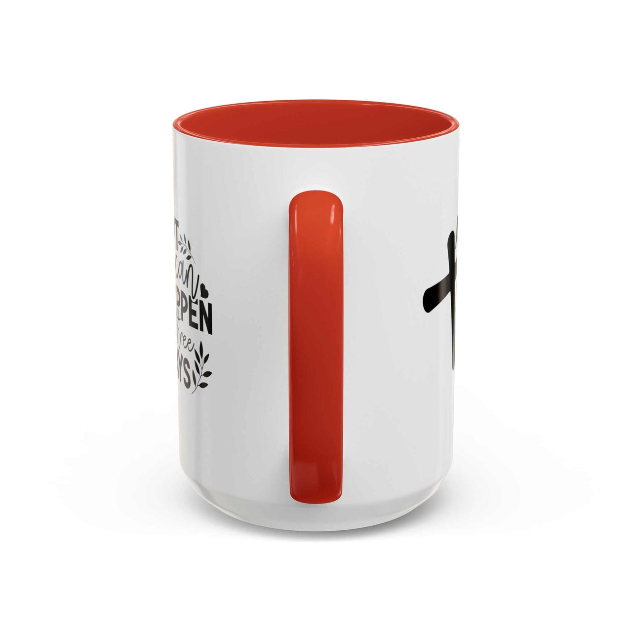 Custom Printed "A Lot Can Happen in 3 Days" Mug - Wear Your Heart
