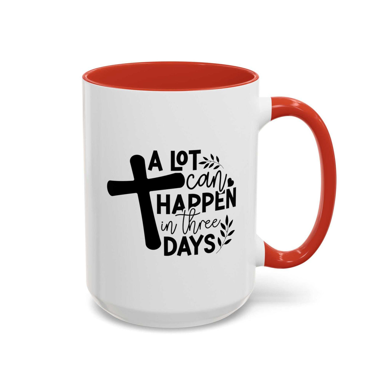 Custom Printed "A Lot Can Happen in 3 Days" Mug - Wear Your Heart
