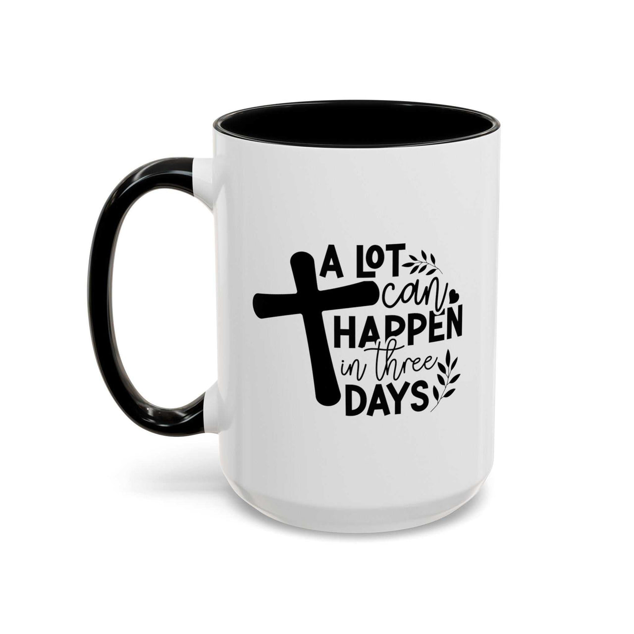 Custom Printed "A Lot Can Happen in 3 Days" Mug - Wear Your Heart
