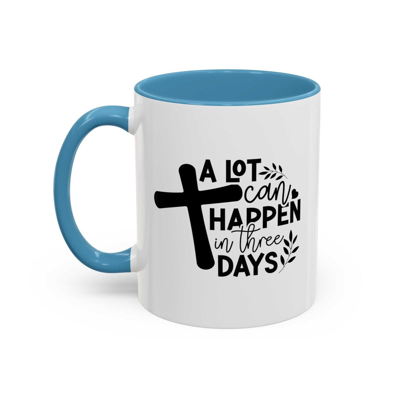 Custom Printed "A Lot Can Happen in 3 Days" Mug - Wear Your Heart