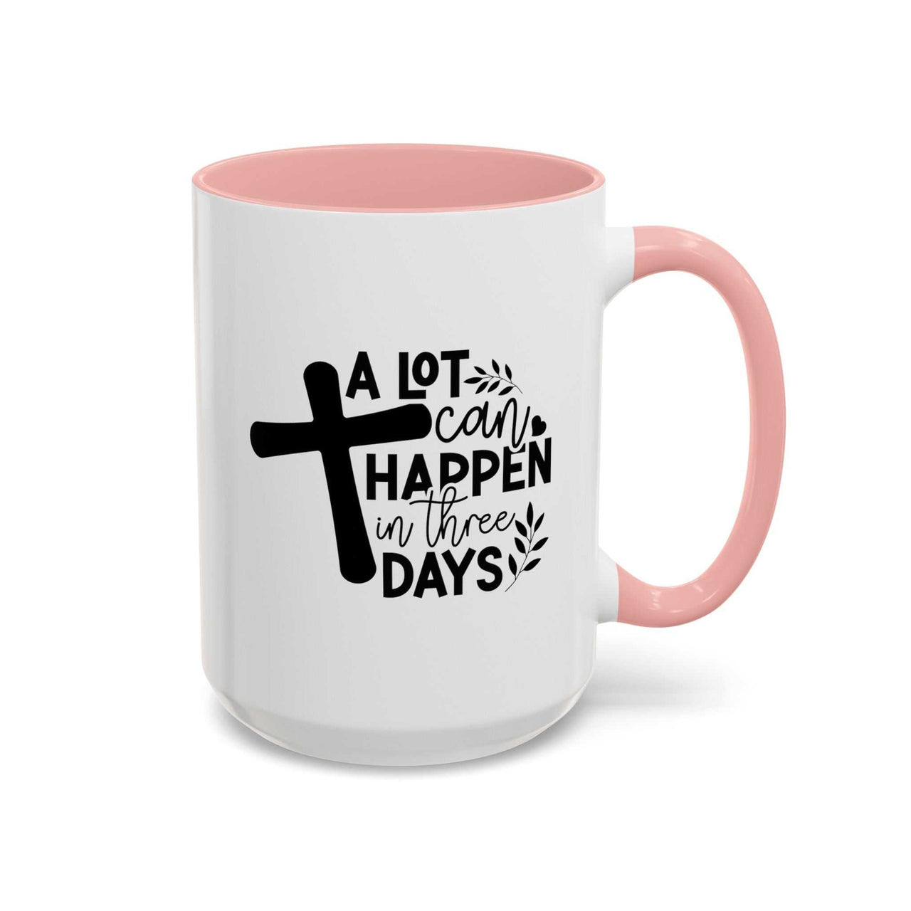 Custom Printed "A Lot Can Happen in 3 Days" Mug - Wear Your Heart