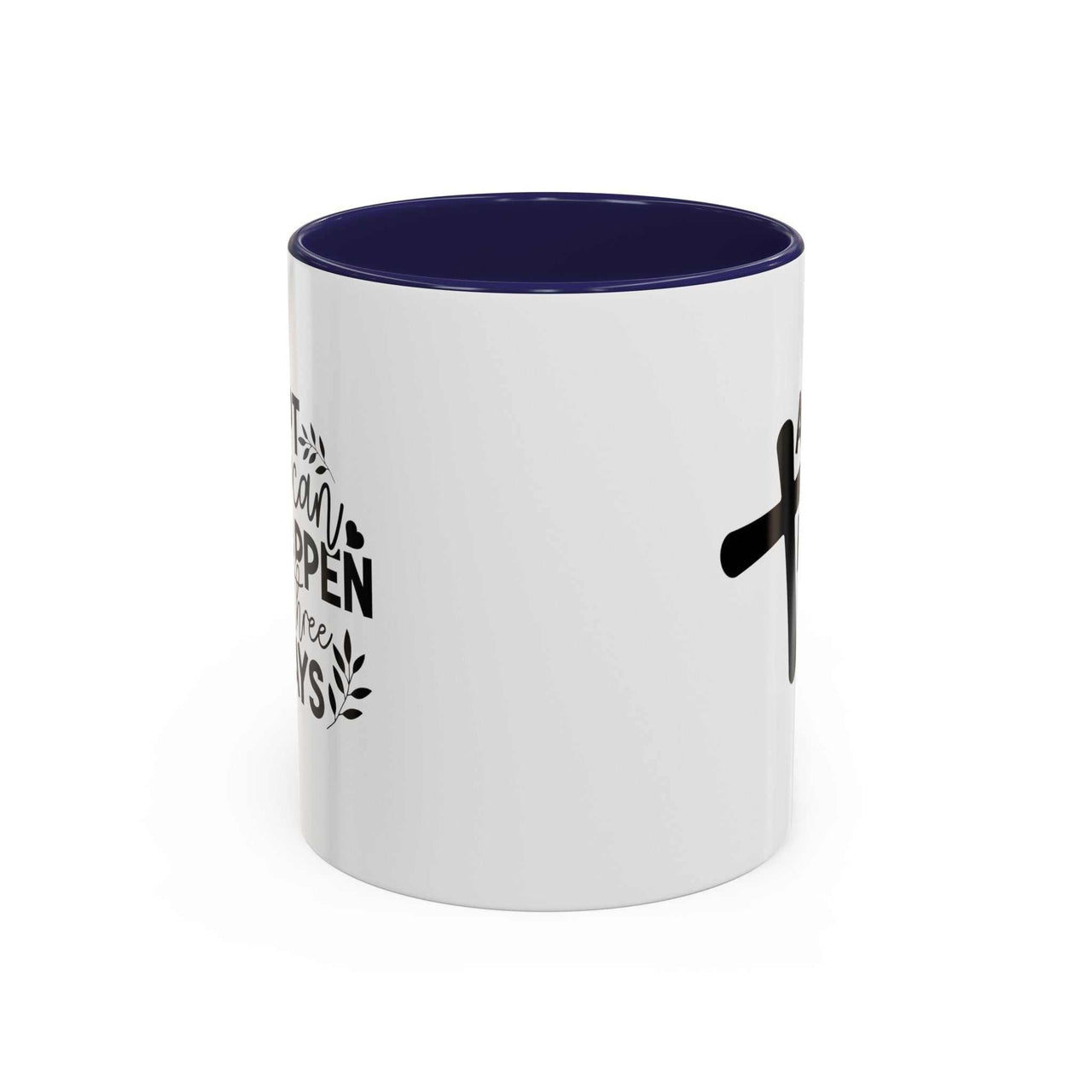Custom Printed "A Lot Can Happen in 3 Days" Mug - Wear Your Heart