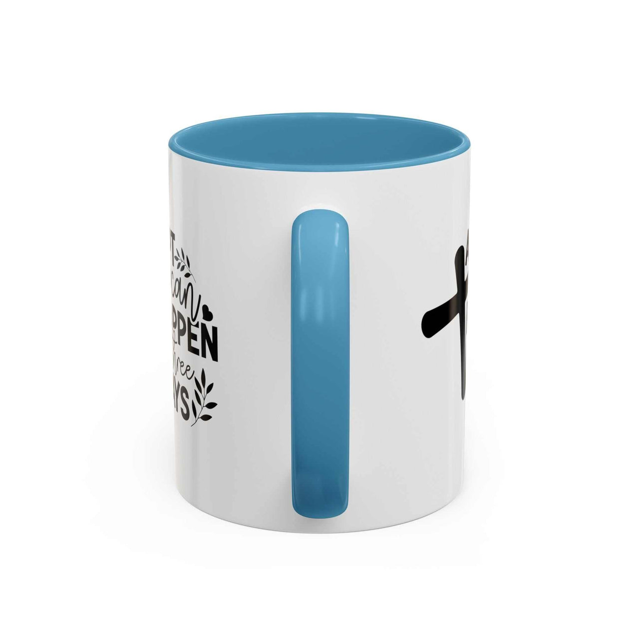Custom Printed "A Lot Can Happen in 3 Days" Mug - Wear Your Heart