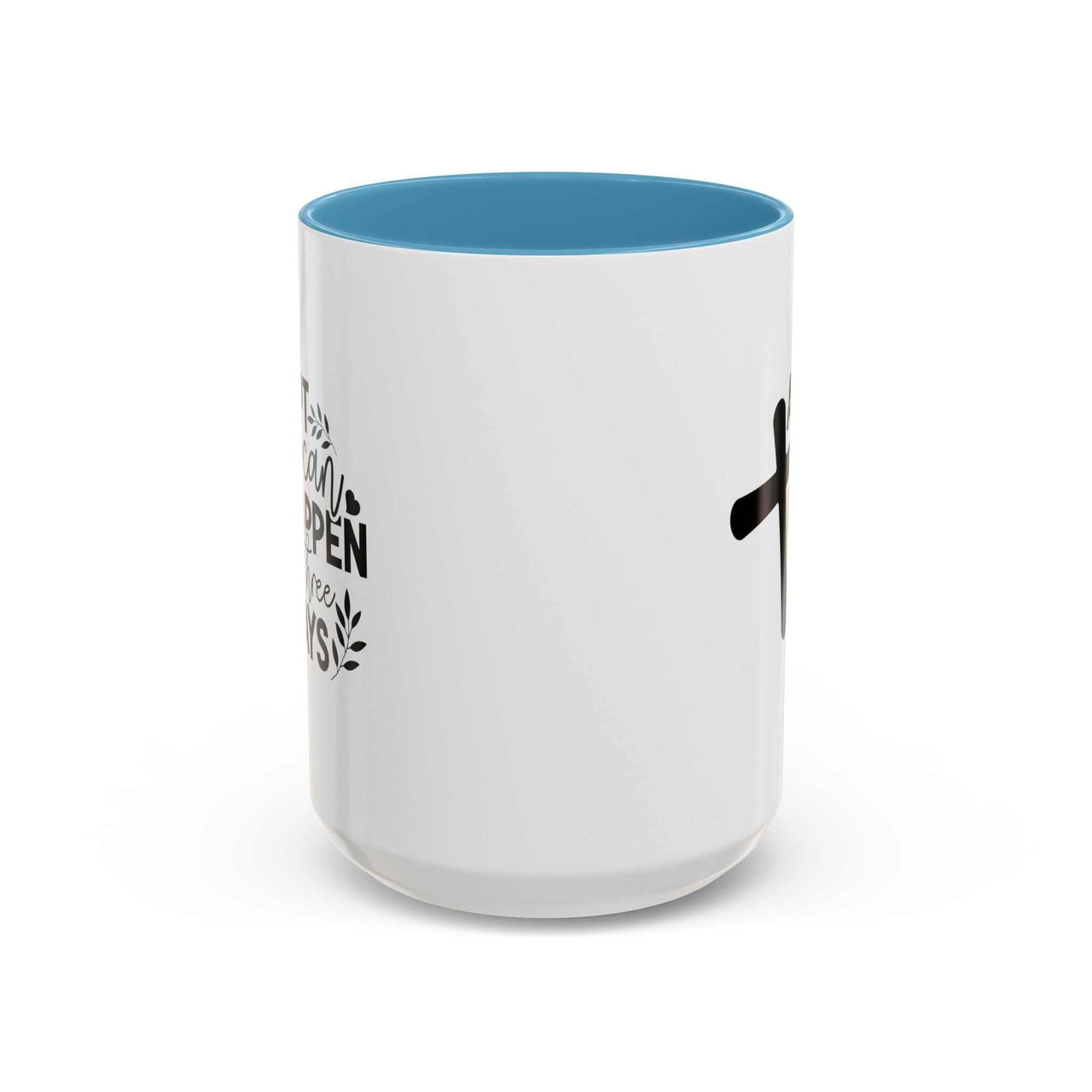 Custom Printed "A Lot Can Happen in 3 Days" Mug - Wear Your Heart