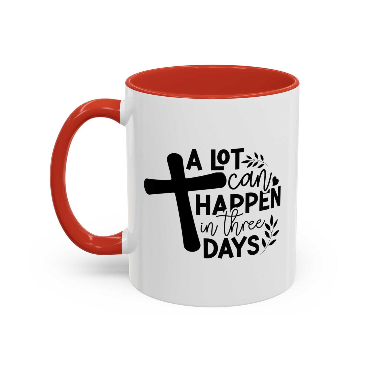Custom Printed "A Lot Can Happen in 3 Days" Mug - Wear Your Heart