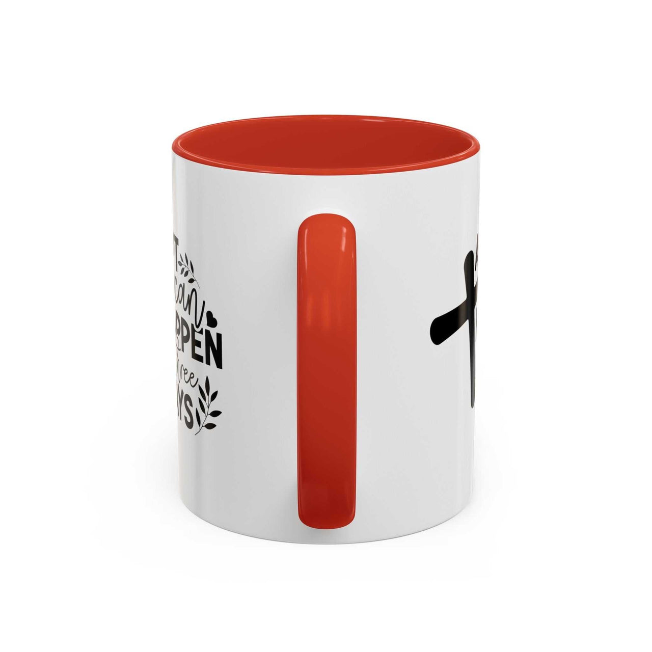 Custom Printed "A Lot Can Happen in 3 Days" Mug - Wear Your Heart