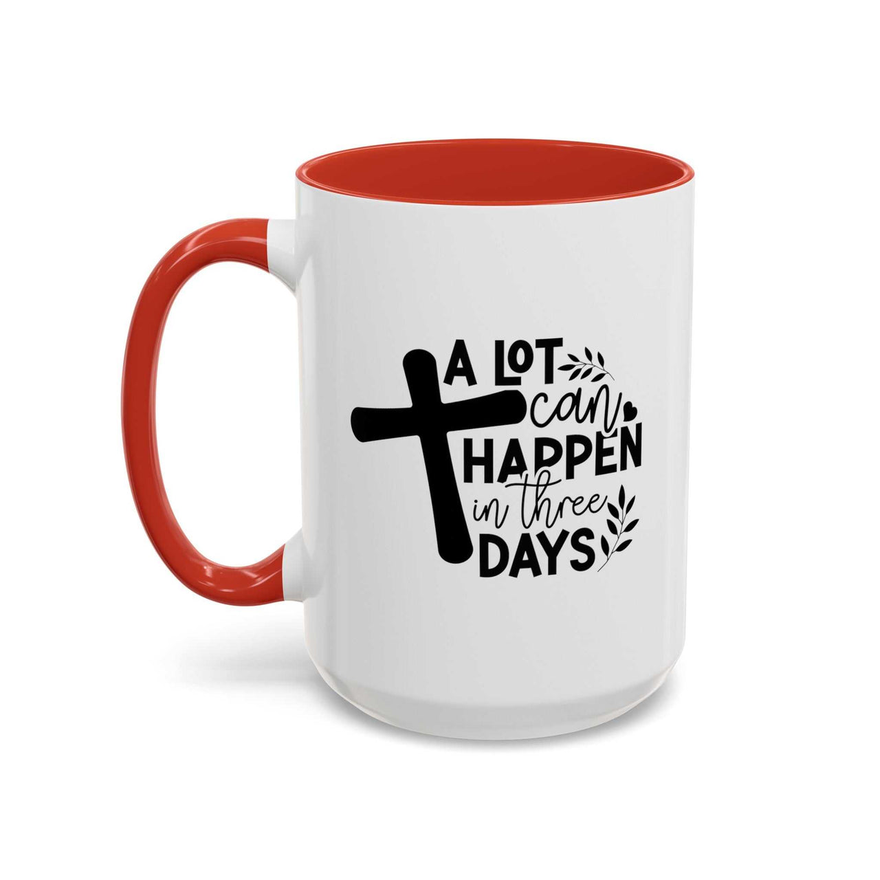 Custom Printed "A Lot Can Happen in 3 Days" Mug - Wear Your Heart