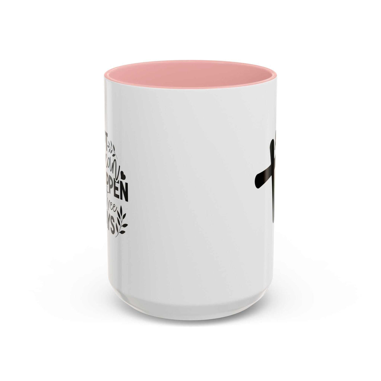 Custom Printed "A Lot Can Happen in 3 Days" Mug - Wear Your Heart