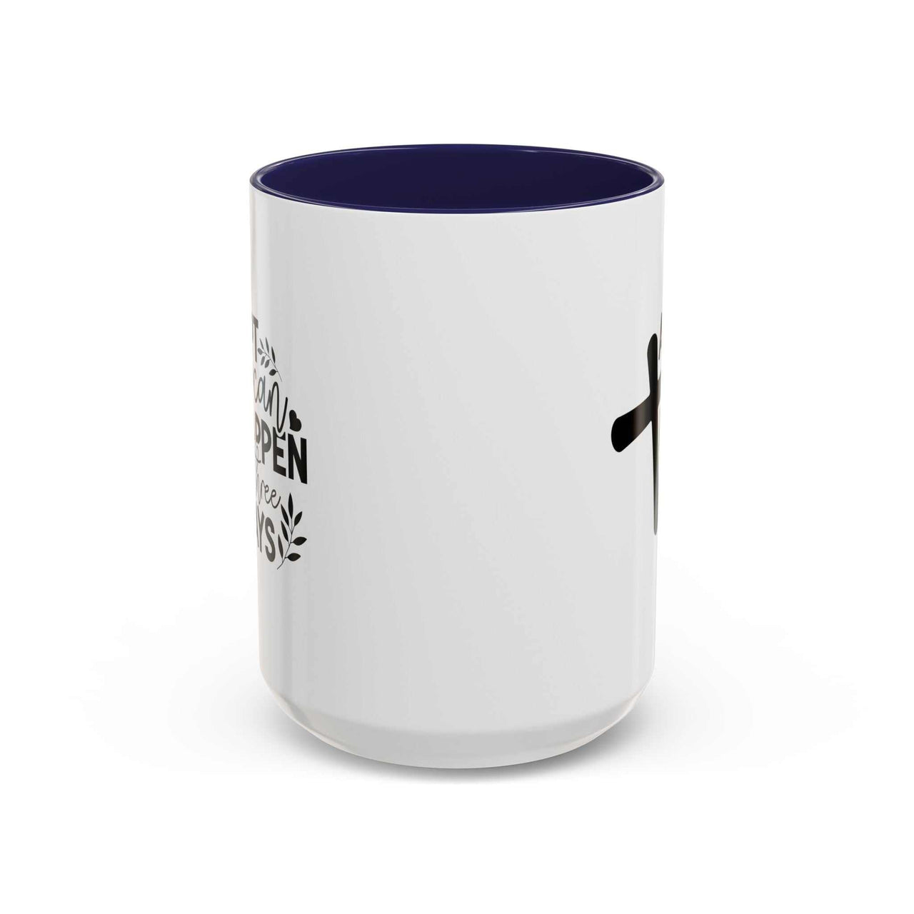 Custom Printed "A Lot Can Happen in 3 Days" Mug - Wear Your Heart