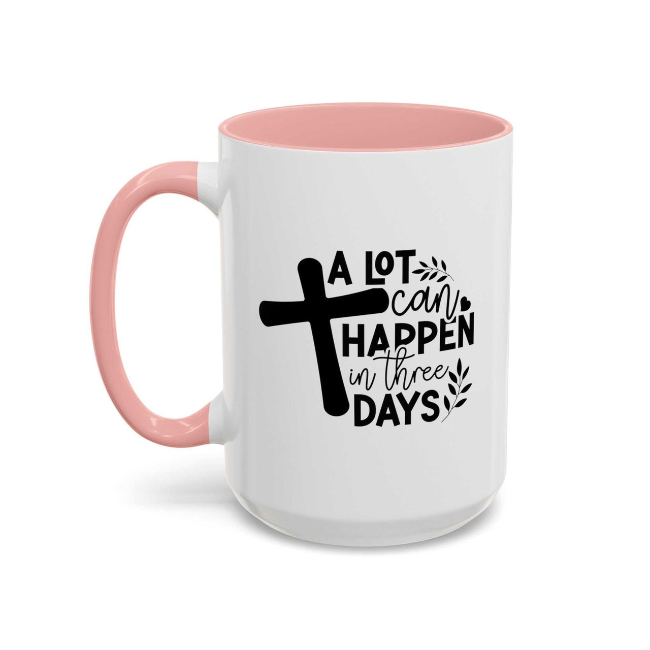 Custom Printed "A Lot Can Happen in 3 Days" Mug - Wear Your Heart