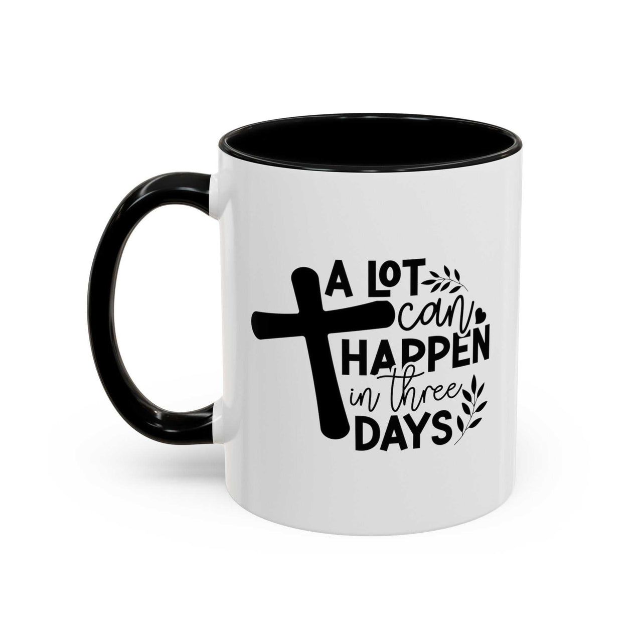 Custom Printed "A Lot Can Happen in 3 Days" Mug - Wear Your Heart