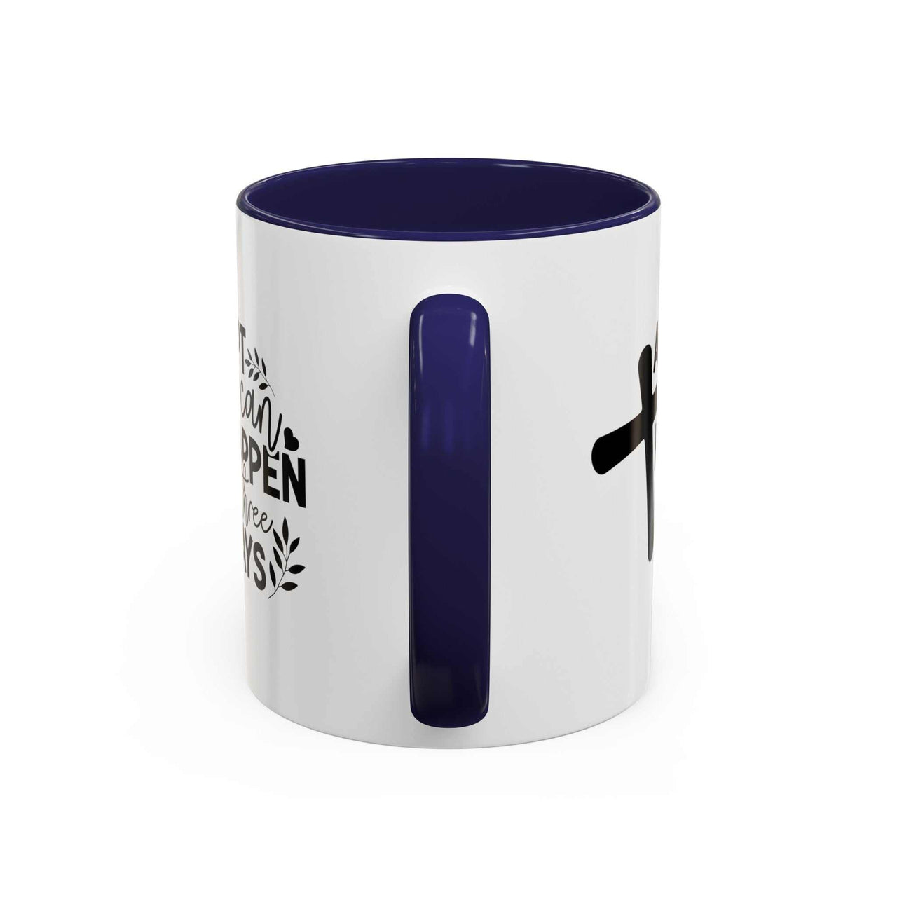 Custom Printed "A Lot Can Happen in 3 Days" Mug - Wear Your Heart