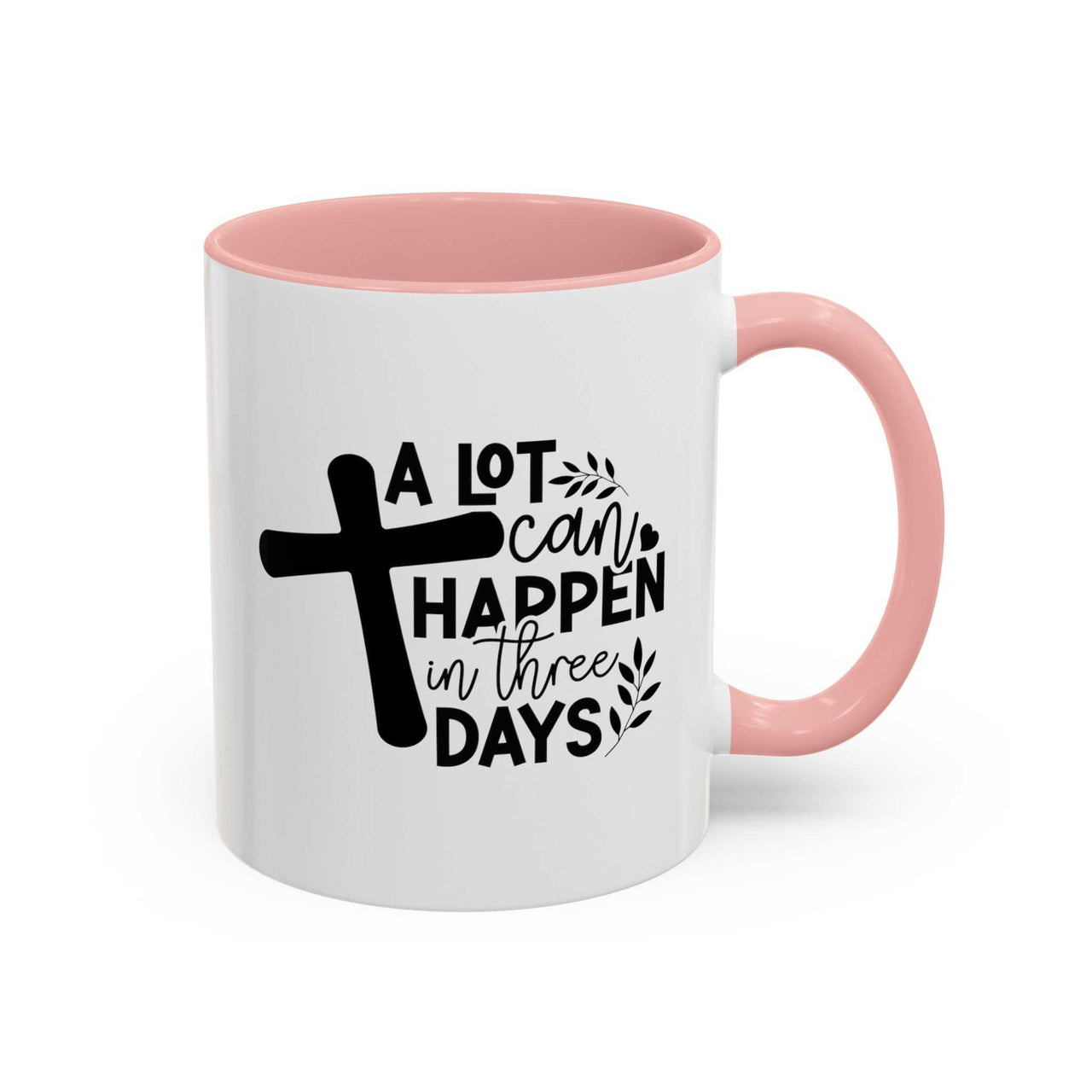Custom Printed "A Lot Can Happen in 3 Days" Mug - Wear Your Heart