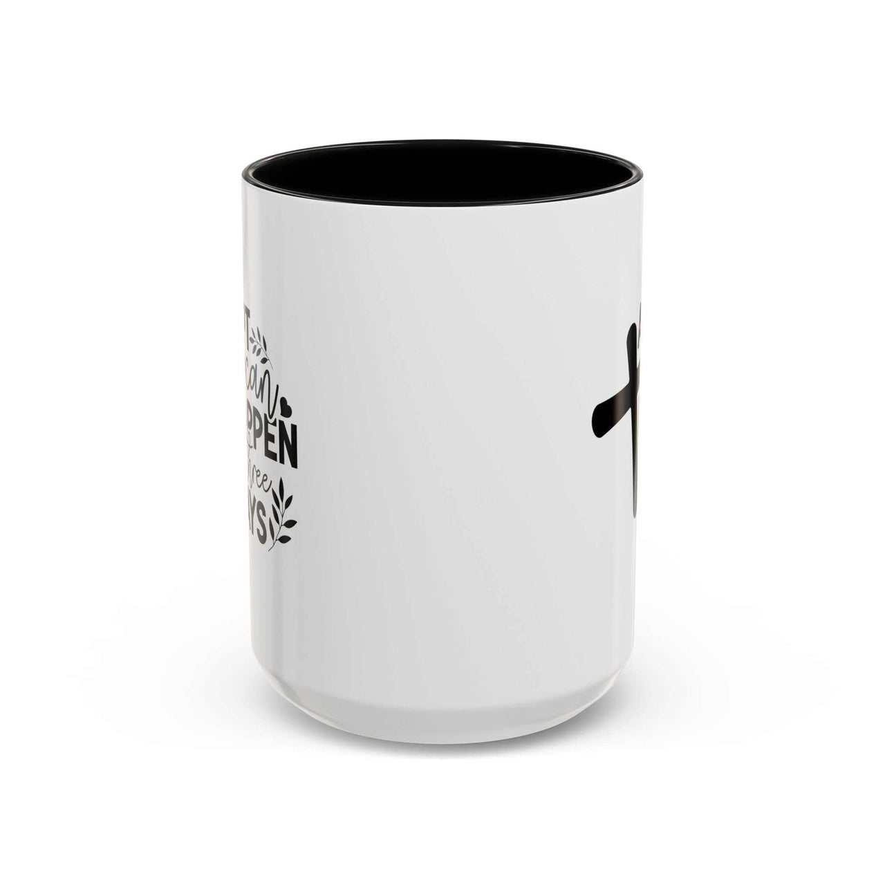Custom Printed "A Lot Can Happen in 3 Days" Mug - Wear Your Heart