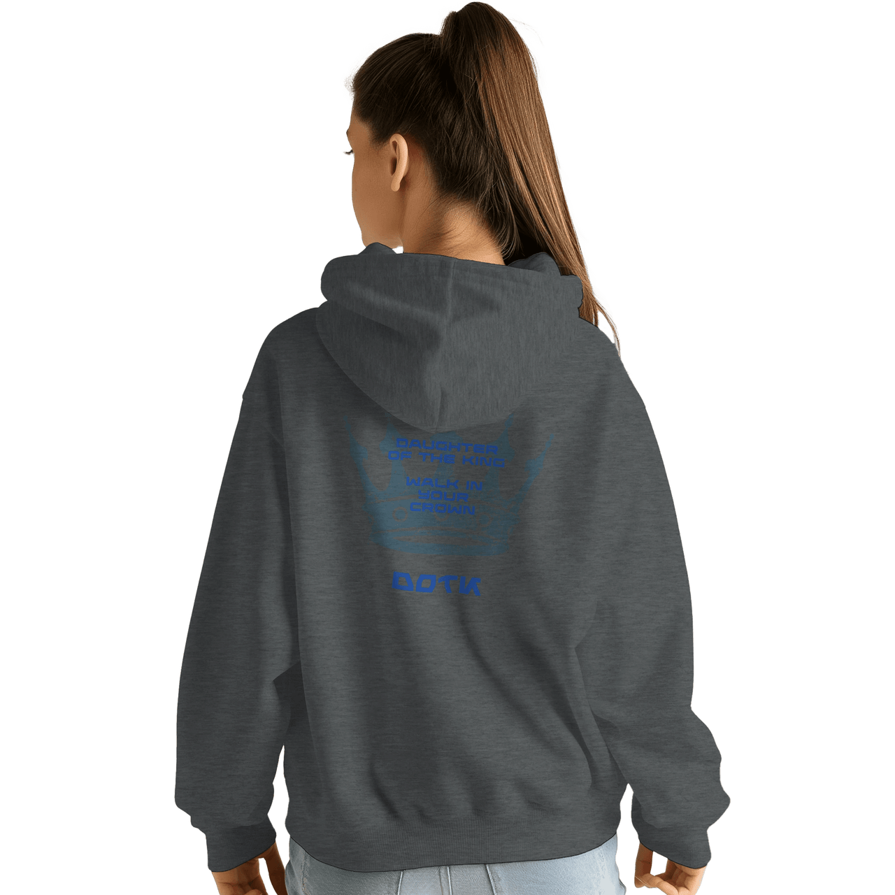 Daughter of the King Hoodie | DOTK | Walk in Your Crown | Wear Your Heart - Wear Your Heart