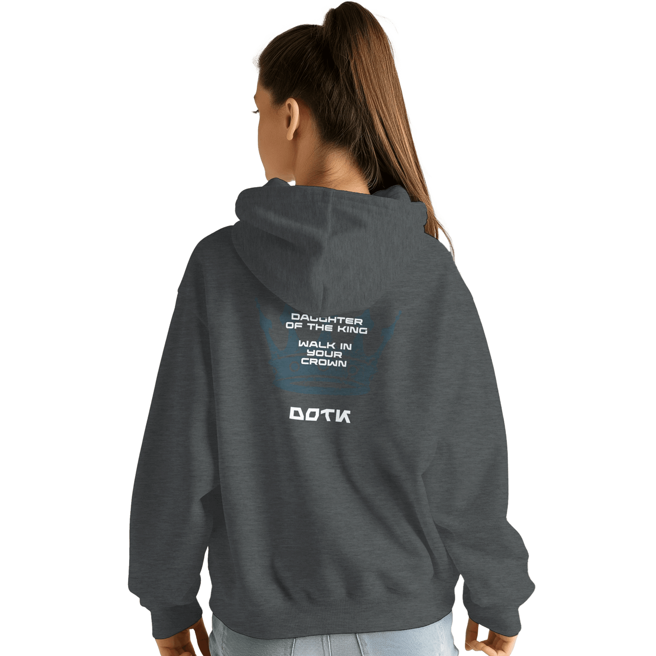 Daughter of the King Hoodie | DOTK | Walk in Your Crown | Wear Your Heart - Wear Your Heart