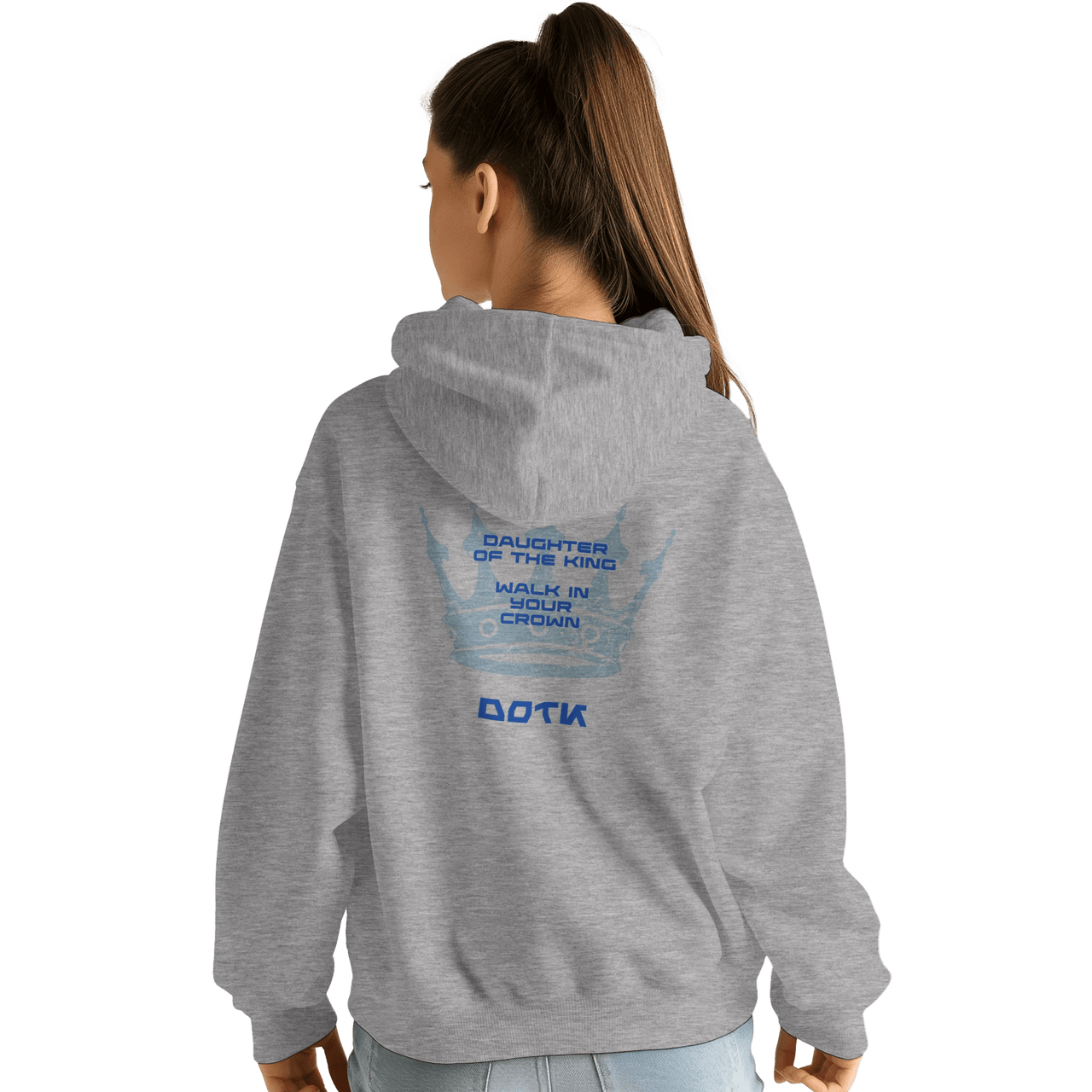 Daughter of the King Hoodie | DOTK | Walk in Your Crown | Wear Your Heart - Wear Your Heart