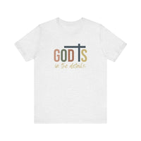 God Is in the Details Unisex Short Sleeve Tee | Christian Apparel - Wear Your Heart