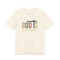 God Is in the Details Unisex Short Sleeve Tee | Christian Apparel - Wear Your Heart