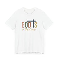 God Is in the Details Unisex Short Sleeve Tee | Christian Apparel - Wear Your Heart