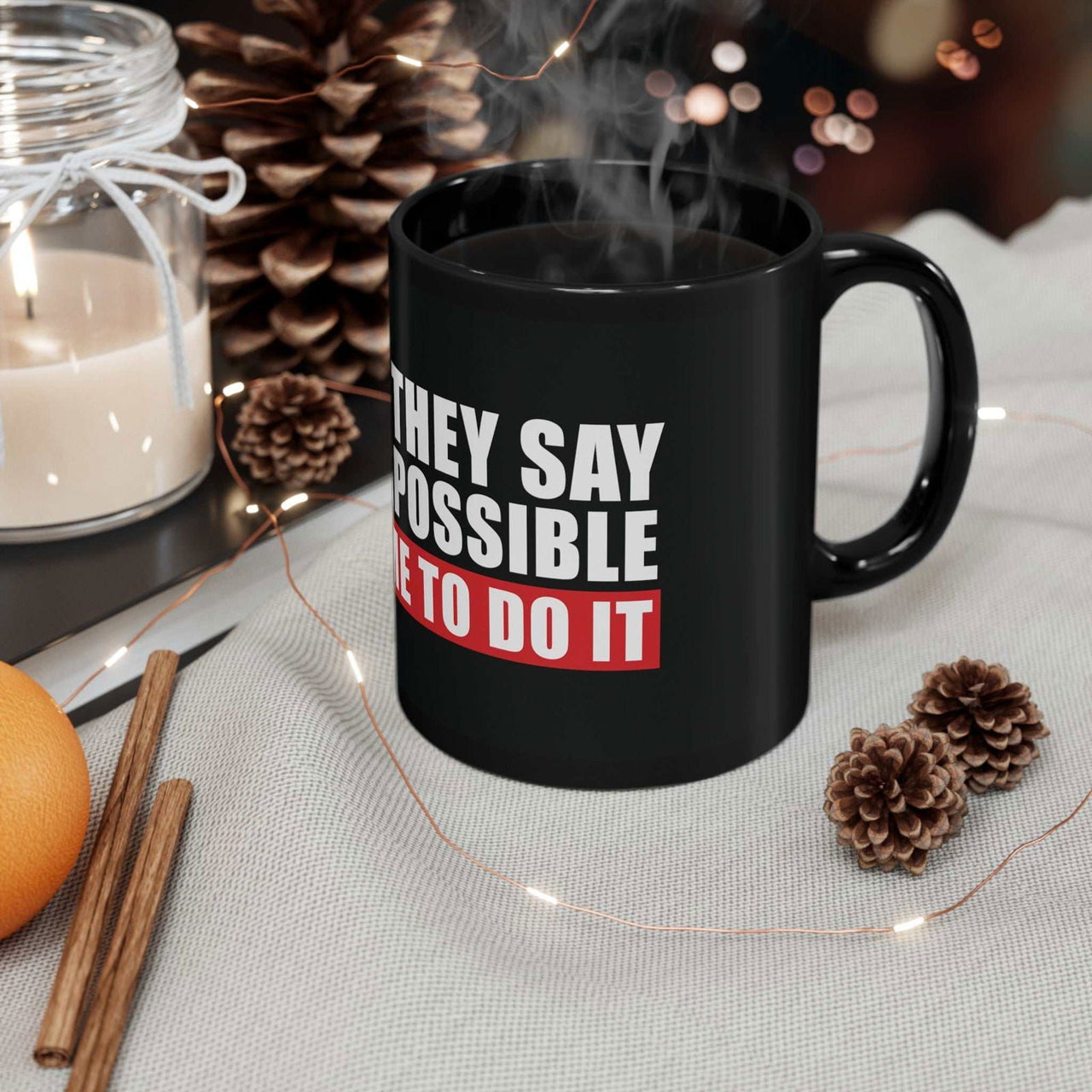 Inspirational - Custom Printed "When They Say It Is Impossible" Mug - Wear Your Heart