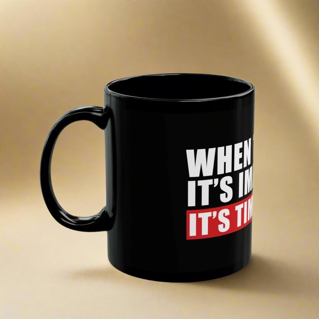 Inspirational - Custom Printed "When They Say It Is Impossible" Mug - Wear Your Heart